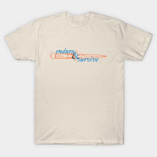 Endure & Survive T-Shirt by celery